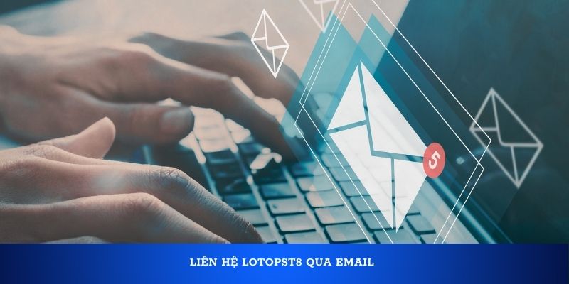 Liên hệ Lotopst8 qua Email