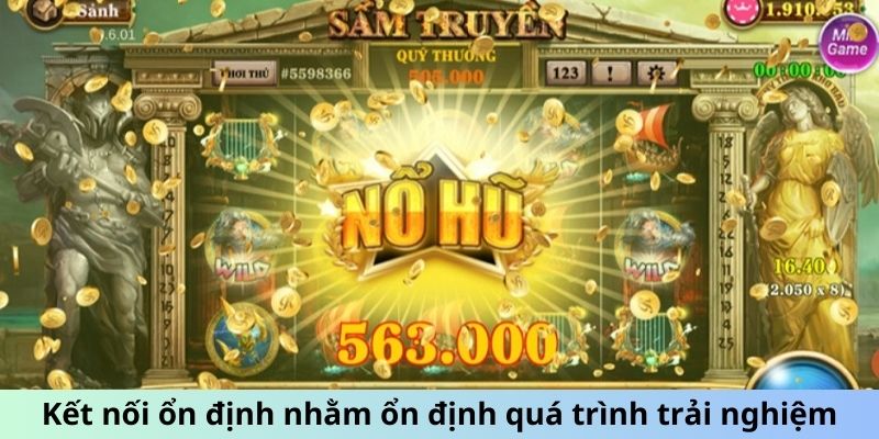 Kết nối ổn định nhằm ổn định quá trình trải nghiệm