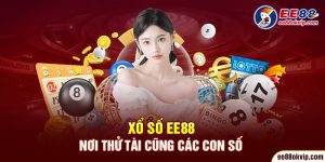 Xổ số EE88 - Nơi thử tài cùng các con số